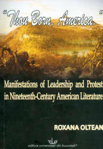 „Thou born, America”. Manifestations of leadreship and protest in nineteenth-century American literature